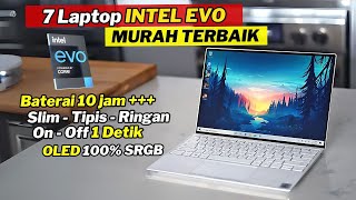 7 LAPTOP TERBARU INTEL EVO PALING MURAH TERBAIK AKHIR TAHUN 2024
