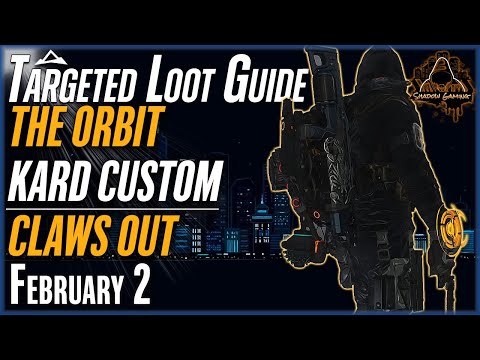 The DIVISION 2 | Targeted Loot Today | February 2 | *ORBIT & KARD CUSTOM* | FARMING GUIDE