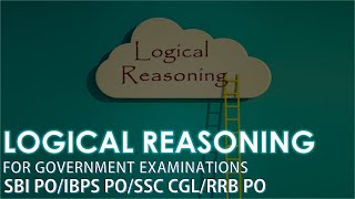 Logical reasoning for SBI PO/IBPS PO/SSC CGL/RRB PO. Model questions with special approach for exams