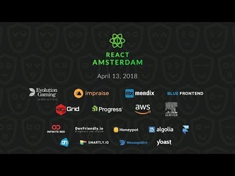 React Amsterdam 2018 - General Track 2019