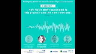 Hospital Digital Transformation Webinar | Q&A 1 -  How have staff responded to the project?