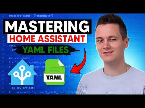Mastering Home Assistant YAML files in 2025 [FULL Beginner Guide]