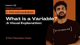 What is a Variable? (A Visual Explanation) || Lesson 12 || C Programming ||