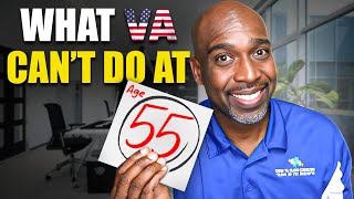 VA Claims at age 55: What the VA Doesn’t Tell You!
