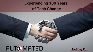 Holiday Special: 100 Years of Technological Change