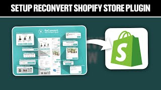 How To Setup ReConvert Shopify Store Plugin 2025! (Full Guide)