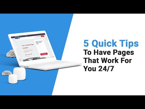 5 quick tips to have pages that work for you 24/7