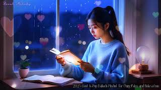【 LIVE 】Korean OST Ballads vs Love Songs Which is BEST for Focus?