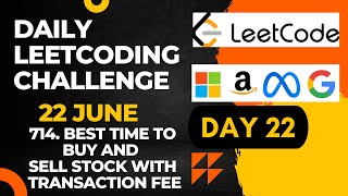 Daily Leetcode Challenge | Day  22 | best Time to Buy and Sell Stock with Transaction Fee