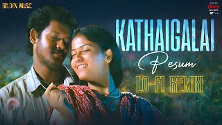 Kathaigalai Pesum - Lofi Remix | Angadi Theru | GV Prakash | Benny Dayal | Heart Killer Beats
