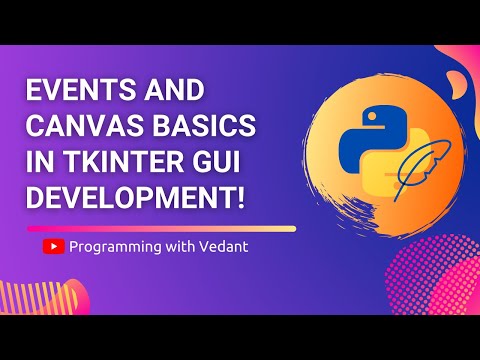 Python GUI Development | Tkinter Events and Canvas Basics | Tutorial #15