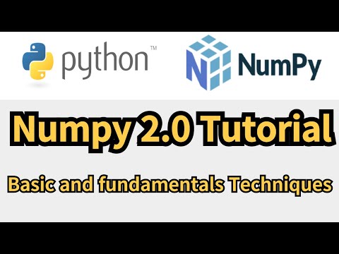 Mastering Numpy 2.0 in 2024: Basic and fundamentals Tutorial