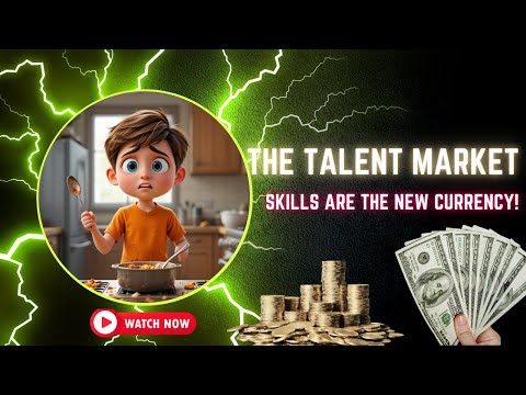 The Talent Market: Skills Are the New Currency!