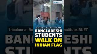 Bangladeshi institutions desecrated the Indian tricolour