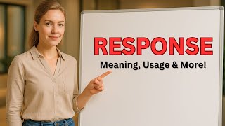 Meaning of Response | Pronunciation of Response | Response In a Sentence