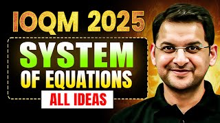 IOQM 2025: System Of Equations | All Ideas | Math Olympiad | Abhay Sir | VOS