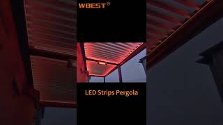 LED Strips Pergola -Wow it's really cool ! Wbest model 135F morden pergola !#modernpergola#LEDstrips