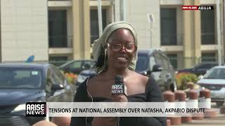 TENSIONS AT NATIONAL ASSEMBLY OVER NATASHA, AKPABIO DISPUTE