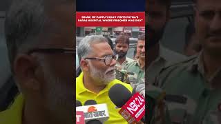 Bihar: MP Pappu Yadav Visits Patna's Paras Hospital Where Prisoner Was Shot | WATCH #shorts