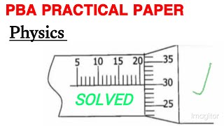 PHYSICS PBA PRACTICAL SOLVED PAPERS  || CLASS 9TH SOLVED PRACTICAL MODEL PAPERS #pba#screwgauge