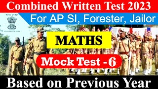 Combined Written Test for AP SI, Forester, Jailor || Mock Test - 6 || Maths || Maths Plus Assam