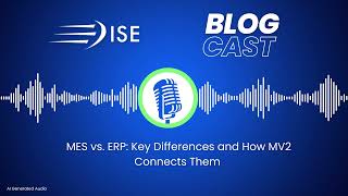MES vs. ERP: Key Differences and How MV2 Connects Them