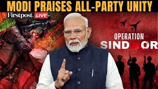LIVE: PM Modi Hails Political Unity & Military Resolve After Pahalgam Attack | Operation Sindoor