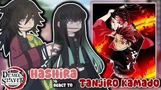 Hashiras React To Tanjiro Kamado! || Demon Slayer || Gacha React