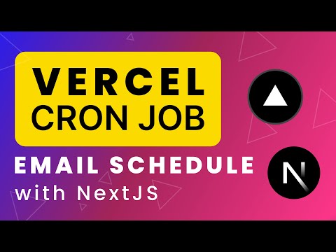 Vercel Cron Job - Automatic Email Schedule with Next.js