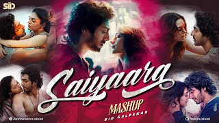 Saiyaara Mashup 2025 | Sid Guldekar | Arijit Singh | Jubin Nautiyal | Faheem Abdullah | Bewafa