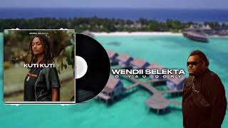 WENDII - KUTI KUTI  (REMIX 2024)
