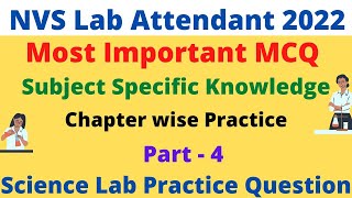 NVS Lab Attendant 2022 Preparation | Very Important MCQ for Subject Specific Knowledge | Part - 4