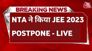 Jee Mains 2023 Postpone Live