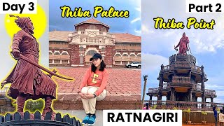 Ratnagiri tourist places | Thiba Palace | Thiba point | Day 3(Part 2)