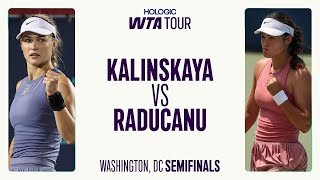 Anna Kalinskaya vs. Emma Raducanu | 2025 Washington Semifinals | Match Highlights