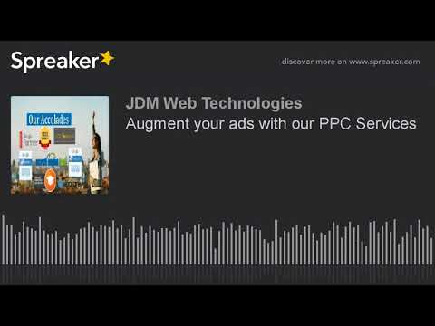 Augment your ads with our PPC Services (made with Spreaker)