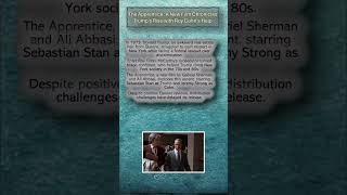 The Apprentice: A New Film Chronicles Trump's Rise with Roy Cohn’s Help