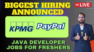 KPMG Hiring Announced For Freshers | JAVA DEVELOPER JOBS FOR FRESHERS | Paypal Job Apply Now