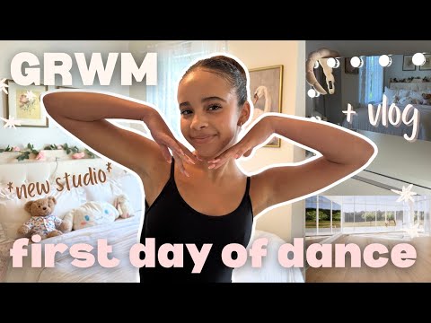 get ready with me for the first day of dance | *GRWM* *vlog* *new dance studio*