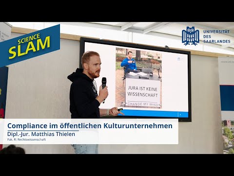Science Slam − Dipl.-Jur. Matthias Thielen (Fak. R): Compliance im öffentlichen Kulturunternehmen​