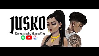 Karencitta, Skusta Clee - Jusko (Official Lyric Video)