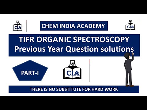 TIFR ORGANIC SPECTROSCOPY PYQs-PART-I || By CHEM INDIA ACADEMY||#Spectroscopy#CIA#nmr pyq #Organic