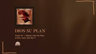 Dios Su Plan - Jeon X Dju Dju V (Official Audio)