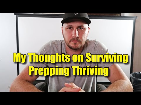 Surviving Prepping Thriving My Thoughts And Understanding Of That Concept