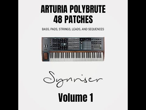 Synriser - Custom Polybrute Patches Part 2