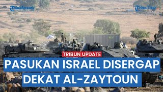 Iring-iringan Pasukan Israel Disergap di Al Zaytoun, Perang Gaza Masih Berlangsung