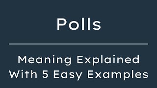 What Does Polls Mean? Polls Meaning in English With 5 Example Sentences