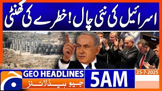 Israel Passes Shocking Resolution to Annex West Bank! | Headlines Geo News 5 AM | 25 July 2025