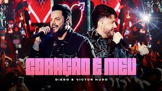 Diego e Victor Hugo - Coração é Meu