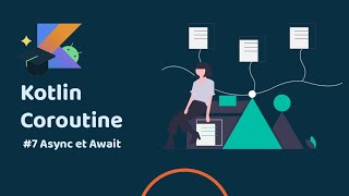 Android coroutine Ep7 Async et await  | tuto français